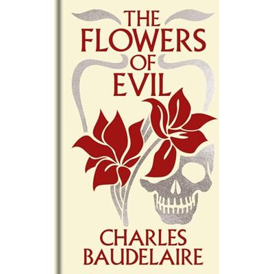Baudelaire, Charles The Flowers of Evil: Gilded Pocket Edition - Publicité Baudelaire, Charles The Flowers of Evil: Gilded Pocket Edition - Publicité