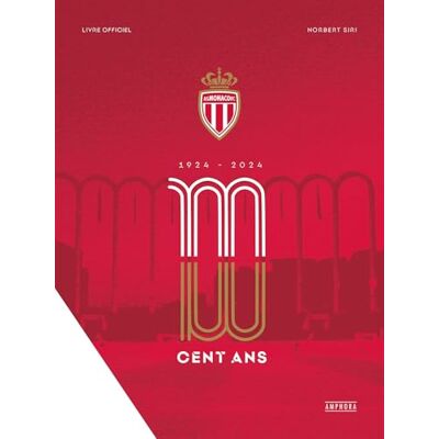 Siri, Norbert Les 100 ans de l'AS Monaco - Publicité Siri, Norbert Les 100 ans de l'AS Monaco - Publicité