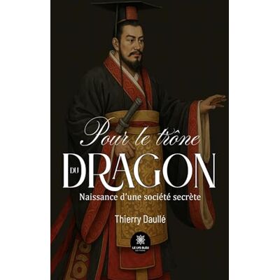 Daullé, Thierry Pour le trône du dragon - Publicité Daullé, Thierry Pour le trône du dragon - Publicité
