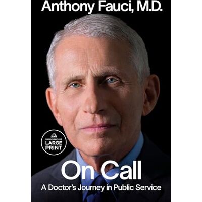 Fauci M.D., Anthony On Call: A Doctor's Journey in Public Service - Publicité Fauci M.D., Anthony On Call: A Doctor's Journey in Public Service - Publicité