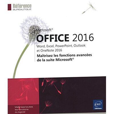 Editions ENI Microsoft® Office 2016 : Word, Excel, PowerPoint, Outlook et OneNote 2016 Maîtrisez les fonctions avancées de la suite Microsoft® - Publicité Editions ENI Microsoft® Office 2016 : Word, Excel, PowerPoint, Outlook et OneNote 2016 Maîtrisez les fonctions avancées de la suite Microsoft® - Publicité