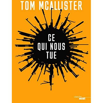 Mcallister, Tom Ce qui nous tue - Publicité Mcallister, Tom Ce qui nous tue - Publicité