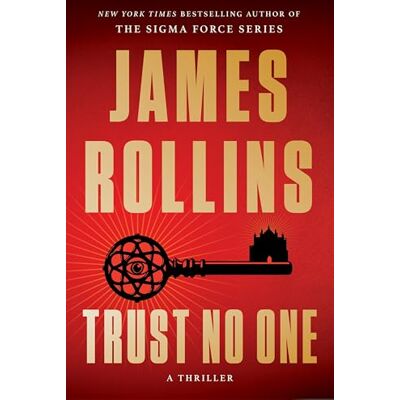 Rollins, James Trust No One: A Thriller – A Treacherous Hunt Across Europe to Unlock the Secret to Immortality - Publicité Rollins, James Trust No One: A Thriller – A Treacherous Hunt Across Europe to Unlock the Secret to Immortality - Publicité