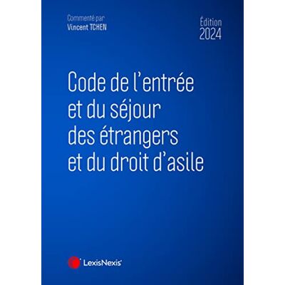 Tchen, Vincent code de l entree et du sejour des etrangers 2023 - Publicité Tchen, Vincent code de l entree et du sejour des etrangers 2023 - Publicité