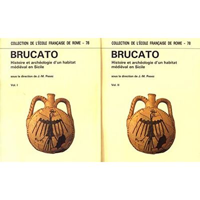 Collectif Brucato: Histoire et archéologie d'un habitat médiéval en Sicile, 2 volumes - Publicité Collectif Brucato: Histoire et archéologie d'un habitat médiéval en Sicile, 2 volumes - Publicité