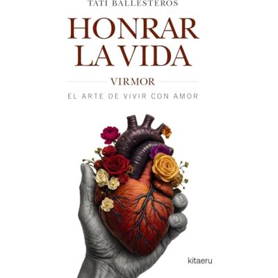Ballesteros, Tati Honrar la vida: VIRMOR, el arte de vivir con amor - Publicité Ballesteros, Tati Honrar la vida: VIRMOR, el arte de vivir con amor - Publicité