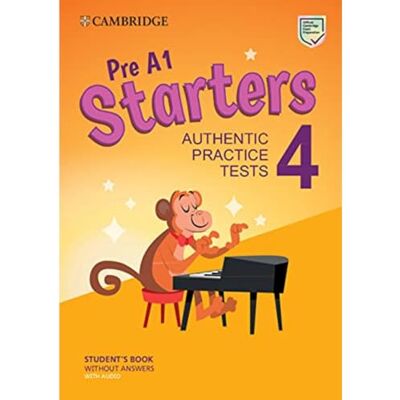 Pre A1 Starters 4 Book Without Answers + Audio: Authentic Practice Tests - Publicité Pre A1 Starters 4 Book Without Answers + Audio: Authentic Practice Tests - Publicité