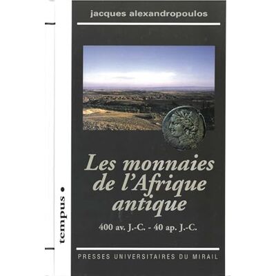 Alexandropoulos, Jacques Monnaies de l'Afrique antique - Publicité Alexandropoulos, Jacques Monnaies de l'Afrique antique - Publicité