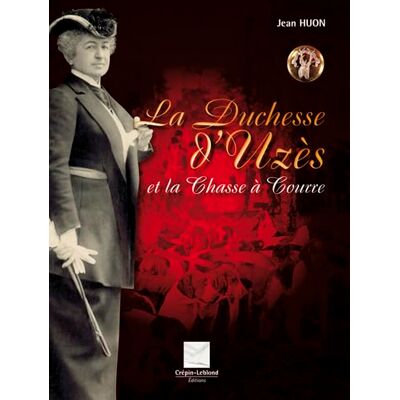 Huon, Jean La duchesse d'uzes et la chasse a courre - Publicité Huon, Jean La duchesse d'uzes et la chasse a courre - Publicité