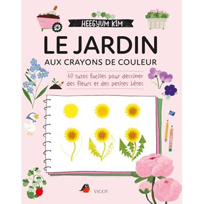 Kim, Heegyum Le jardin aux crayons de couleur: 60 tutos faciles pour dessiner des fleurs et des petites bêtes - Publicité Kim, Heegyum Le jardin aux crayons de couleur: 60 tutos faciles pour dessiner des fleurs et des petites bêtes - Publicité