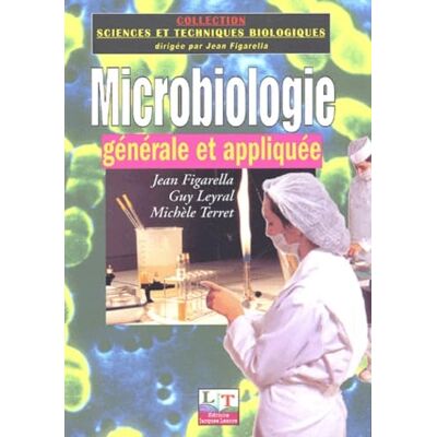 Figarella, Jean Microbiologie: Générale et appliquée - Publicité Figarella, Jean Microbiologie: Générale et appliquée - Publicité