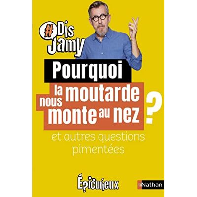 Gourmaud, Jamy Dis Jamy- Pourquoi la moutarde nous monte au nez ? et autres questions pimentées... Epicurieux - Publicité Gourmaud, Jamy Dis Jamy- Pourquoi la moutarde nous monte au nez ? et autres questions pimentées... Epicurieux - Publicité