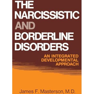 Masterson MD, James F. The Narcissistic and Borderline Disorders - Publicité Masterson MD, James F. The Narcissistic and Borderline Disorders - Publicité