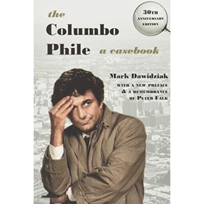Dawidziak, Mark The Columbo Phile: A Casebook - Publicité Dawidziak, Mark The Columbo Phile: A Casebook - Publicité
