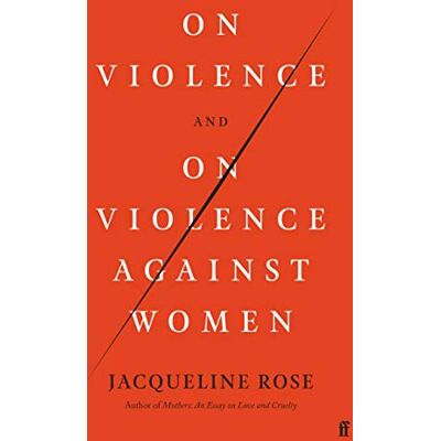 Rose, Jacqueline On Violence and On Violence Against Women - Publicité Rose, Jacqueline On Violence and On Violence Against Women - Publicité
