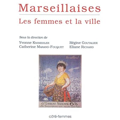 Yvonne-Knibielher, Yvonne Marseillaises: Les femmes et la ville, des origines à nos jours - Publicité Yvonne-Knibielher, Yvonne Marseillaises: Les femmes et la ville, des origines à nos jours - Publicité