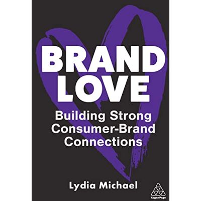 Michael, Lydia Brand Love: Building Strong Consumer-Brand Connections - Publicité Michael, Lydia Brand Love: Building Strong Consumer-Brand Connections - Publicité