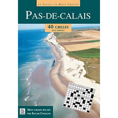 Xxx Pas-de-Calais (Le) en mots croisés - Publicité Xxx Pas-de-Calais (Le) en mots croisés - Publicité