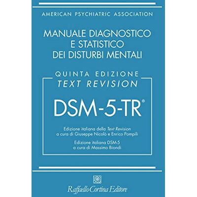 DSM-5-TR. Manuale diagnostico e statistico dei disturbi mentali. Text revision - Publicité DSM-5-TR. Manuale diagnostico e statistico dei disturbi mentali. Text revision - Publicité