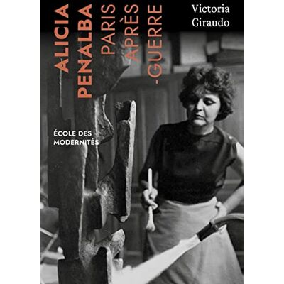 Giraudo, Victoria Alicia Penalba: Paris après-guerre - Publicité Giraudo, Victoria Alicia Penalba: Paris après-guerre - Publicité