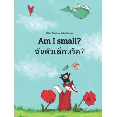 Winterberg, Philipp Am I small? ฉันตัวเล็กหรือ?: Children's Picture Book English-Thai (Bilingual Edition) - Publicité Winterberg, Philipp Am I small? ฉันตัวเล็กหรือ?: Children's Picture Book English-Thai (Bilingual Edition) - Publicité