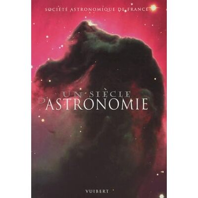 Société astronomique de France Un siècle d'astronomie - Publicité Société astronomique de France Un siècle d'astronomie - Publicité
