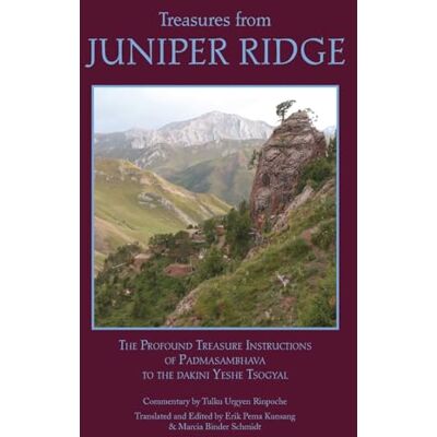 Guru Rinpoche, Padmasambhava Treasures from Juniper Ridge: The Profound Instructions of Padmasambhava to the Dakini Yeshe Tsogyal - Publicité Guru Rinpoche, Padmasambhava Treasures from Juniper Ridge: The Profound Instructions of Padmasambhava to the Dakini Yeshe Tsogyal - Publicité