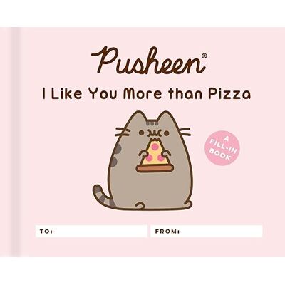 Belton, Claire Pusheen: I Like You More than Pizza: A Fill-In Book - Publicité Belton, Claire Pusheen: I Like You More than Pizza: A Fill-In Book - Publicité