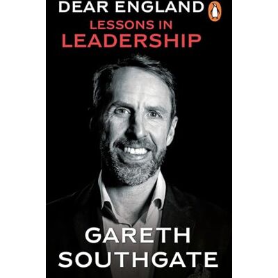 Southgate, Gareth Dear England: Lessons in Leadership Inspirational Wisdom from The Former England Football Manager - Publicité Southgate, Gareth Dear England: Lessons in Leadership Inspirational Wisdom from The Former England Football Manager - Publicité