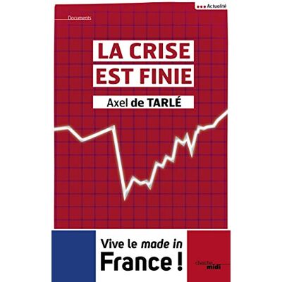 Tarle, Axel de La crise est finie - Publicité Tarle, Axel de La crise est finie - Publicité