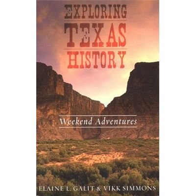 Galit, Elaine Exploring Texas History: Weekend Adventures - Publicité Galit, Elaine Exploring Texas History: Weekend Adventures - Publicité
