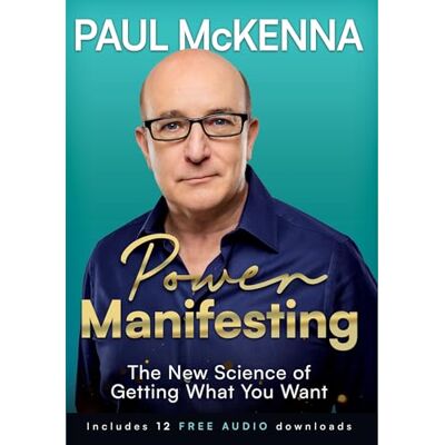 McKenna, Paul Power Manifesting: The New Science of Getting What You Want - Publicité McKenna, Paul Power Manifesting: The New Science of Getting What You Want - Publicité