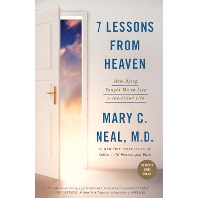 Neal, Mary C 7 Lessons from Heaven: How Dying Taught Me to Live a Joy-Filled Life - Publicité Neal, Mary C 7 Lessons from Heaven: How Dying Taught Me to Live a Joy-Filled Life - Publicité