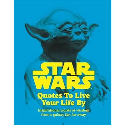 Hall, Roland Star Wars Quotes To Live Your Life By: Inspirational words of wisdom from a galaxy far, far away - Publicité Hall, Roland Star Wars Quotes To Live Your Life By: Inspirational words of wisdom from a galaxy far, far away - Publicité