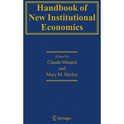Claude Ménard, Mary M. Shirley Handbook of New Institutional Economics - Publicité Claude Ménard, Mary M. Shirley Handbook of New Institutional Economics - Publicité