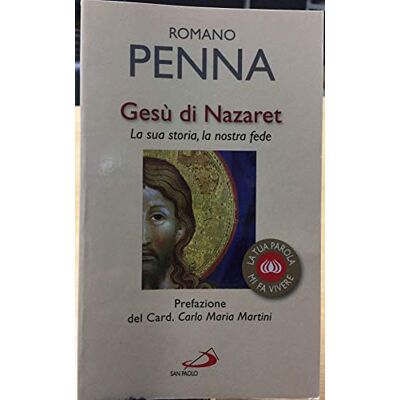 Cantalamessa, Raniero Gesù di Nazaret tra storia e fede - Publicité Cantalamessa, Raniero Gesù di Nazaret tra storia e fede - Publicité
