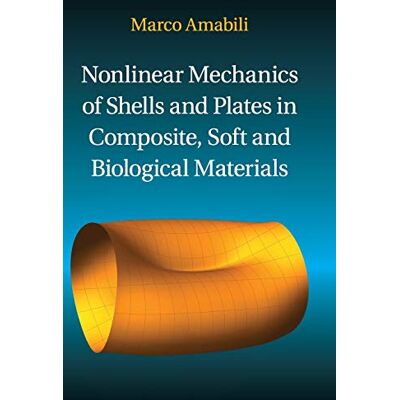 Amabili, Marco Nonlinear Mechanics of Shells and Plates in Composite, Soft and Biological Materials - Publicité Amabili, Marco Nonlinear Mechanics of Shells and Plates in Composite, Soft and Biological Materials - Publicité