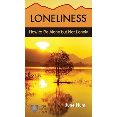 Hunt, June Loneliness: How to Be Alone but Not Lonely - Publicité Hunt, June Loneliness: How to Be Alone but Not Lonely - Publicité