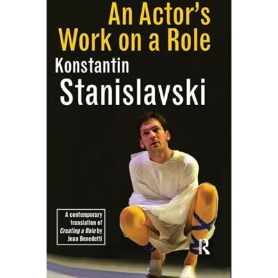 Stanislavski, Konstantin An Actor's Work on a Role - Publicité Stanislavski, Konstantin An Actor's Work on a Role - Publicité