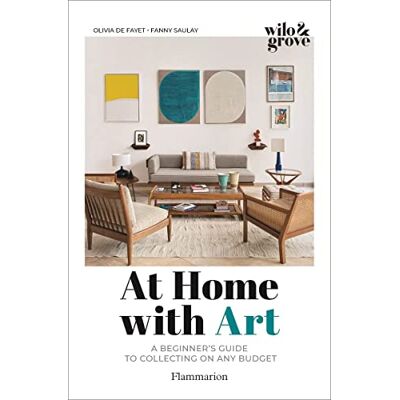 Saulay, Fanny At Home with Art: A Beginner's Guide to Collecting on any Budget - Publicité Saulay, Fanny At Home with Art: A Beginner's Guide to Collecting on any Budget - Publicité