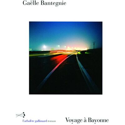 Bantegnie, Gaëlle Voyage à Bayonne - Publicité Bantegnie, Gaëlle Voyage à Bayonne - Publicité