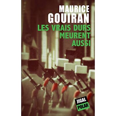 Gouiran, Maurice Les vrais durs meurent aussi - Publicité Gouiran, Maurice Les vrais durs meurent aussi - Publicité