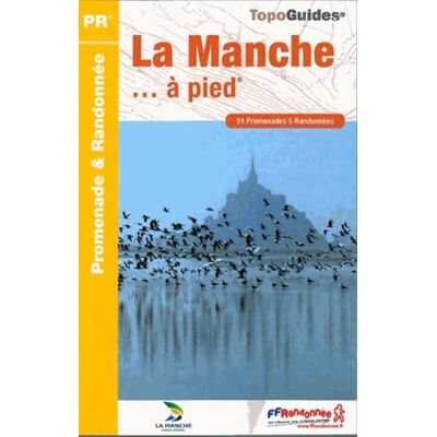 La Manche... à pied: 51 promenades & randonnées - Publicité La Manche... à pied: 51 promenades & randonnées - Publicité