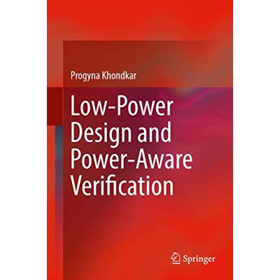 Khondkar, Progyna Low-power Design and Power-aware Verification - Publicité Khondkar, Progyna Low-power Design and Power-aware Verification - Publicité