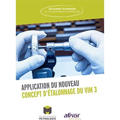 CFM (Collège Français de Métrologie) Application du nouveau concept d'étalonnage du VIM 3 - Publicité CFM (Collège Français de Métrologie) Application du nouveau concept d'étalonnage du VIM 3 - Publicité