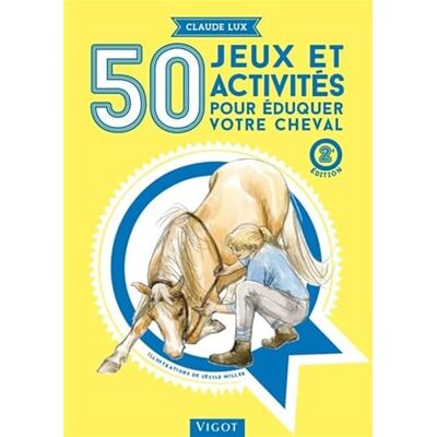 Lux, Claude 50 jeux et activités pour éduquer votre cheval - Publicité Lux, Claude 50 jeux et activités pour éduquer votre cheval - Publicité