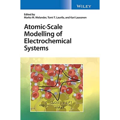 Atomic-Scale Modelling of Electrochemical Systems - Publicité Atomic-Scale Modelling of Electrochemical Systems - Publicité