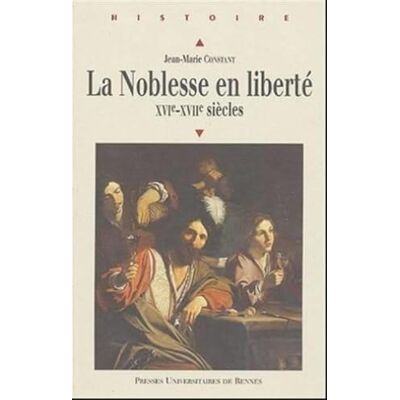 PUR La noblesse en liberté: XVIe-XVIIe siècles - Publicité PUR La noblesse en liberté: XVIe-XVIIe siècles - Publicité