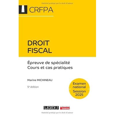 Michineau, Marine Droit fiscal CRFPA Examen national Session 2025: Épreuve de spécialité Cours et cas pratiques (2025) - Publicité Michineau, Marine Droit fiscal CRFPA Examen national Session 2025: Épreuve de spécialité Cours et cas pratiques (2025) - Publicité