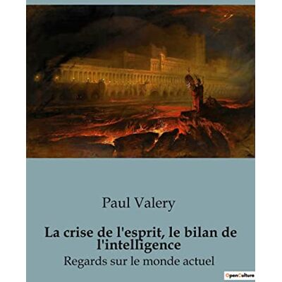Valery, Paul La crise de l'esprit, le bilan de l'intelligence: Regards sur le monde actuel - Publicité Valery, Paul La crise de l'esprit, le bilan de l'intelligence: Regards sur le monde actuel - Publicité